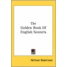 The Golden Book Of English Sonnets door William Robertson