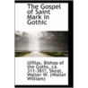 The Gospel Of Saint Mark In Gothic by Ulfilas
