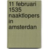 11 februari 1535 Naaktlopers in Amsterdan door Diversen