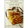 The Great Scandinavian Baking Book door Beatrice Ojakangas