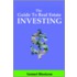 The Guide To Real Estate Investing