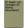 20 dagen van nijmegen 03 wijding stevenskerk
