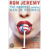 The Hardest Working Man In Showbiz by Ron Jeremy