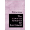The Hawaiian Romance of Laieikawai door Onbekend