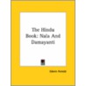 The Hindu Book: Nala And Damayanti door Sir Edwin Arnold