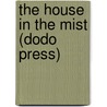 The House In The Mist (Dodo Press) door Anna Katharine Green