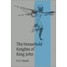 The Household Knights of King John door Stephen Church