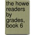 The Howe Readers By Grades, Book 6