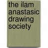 The Ilam Anastasic Drawing Society by Unknown