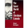 The Inner World of Abraham Lincoln door Professor Michael Burlingame