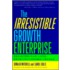 The Irresistible Growth Enterprise