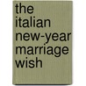 The Italian New-Year Marriage Wish door Sarah Morgan