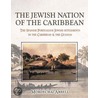 The Jewish Nation Of The Caribbean door Mordechai Arbell