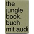 The Jungle Book. Buch Mit Audi