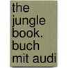 The Jungle Book. Buch Mit Audi door Rudyard Kilpling
