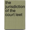 The Jurisdiction Of The Court Leet door Joseph Ritson