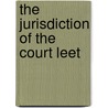 The Jurisdiction Of The Court Leet by Joseph Ritson