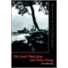 The Land That Gives And Takes Away door Erin McCarty