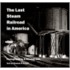 The Last Steam Railroad In America