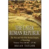 The Later Roman Republic, Volume 2 by Brian Taylor