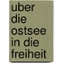 Uber die ostsee in die freiheit