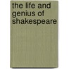 The Life And Genius Of Shakespeare door Thomas Kenny