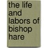 The Life And Labors Of Bishop Hare