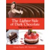 The Lighter Side of Dark Chocolate door George Rapitis