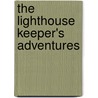 The Lighthouse Keeper's Adventures door Ronda Armitage