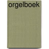 Orgelboek by J. Niewenhuijse