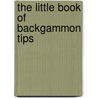 The Little Book Of Backgammon Tips door Chris Jones