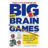The Little Book Of Big Brain Games by Ivan Moscovich
