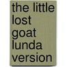 The Little Lost Goat Lunda Version by Amanda Jespersen