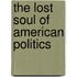 The Lost Soul of American Politics