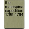 The Malaspina Expedition 1789-1794 door Felipe Fernandez Armesto