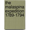 The Malaspina Expedition 1789-1794 by Felipe Fernandez Armesto