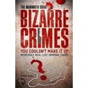 The Mammoth Book Of Bizarre Crimes door Robin Odell