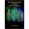 The Mannequins Behind the Curtains door Jean P. Kvavle