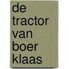 DE TRACTOR VAN BOER KLAAS