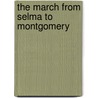 The March from Selma to Montgomery by Jake Miller