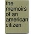 The Memoirs Of An American Citizen