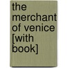 The Merchant of Venice [With Book] door Shakespeare William Shakespeare