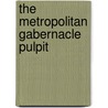 The Metropolitan Gabernacle Pulpit door Ch Spurgeon