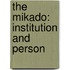 The Mikado: Institution And Person