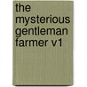 The Mysterious Gentleman Farmer V1 door John Corry