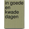 In goede en kwade dagen door J.T. Doornenbal