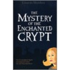 The Mystery of the Enchanted Crypt by Edouardo Mendoza