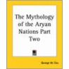 The Mythology Of The Aryan Nations door George W. Cox