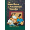 The Napo Runa Of Amazonian Ecuador door Michael Uzendoski