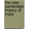 The New Cambridge History of India door Susan Bayly